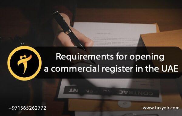 Requirements for opening a commercial register in the UAE